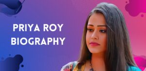 Priya Roy Biography